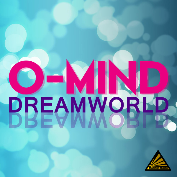 O-Mind - Dreamworld (Radio Mix)